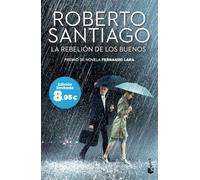 La rebelión de los buenos: Premio de Novela Fernando Lara 2023. Edición limitada a precio especial