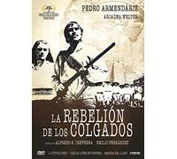 LA REBELION DE LOS COLGADOS