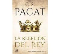 La Rebelión Del Rey - [Livre en VO] Pacat, C S (Auteur)