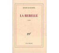 La Rebelle Benoît Duteurtre (Auteur)