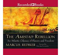La rébellion d'Amistad : Une odyssée Atlantique de l'esclavage et de la liberté [Import]