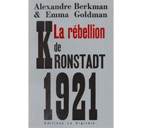 La rébellion de Kronstadt & autres textes - Alexander Berkman - La Digitale Eds De - broché - Essai
