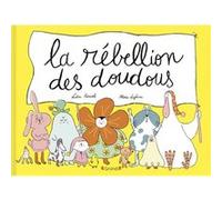 La rébellion des doudous Liza Kerivel (Auteur), Marie Leghima (Illustration)