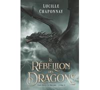 La Rébellion Des Dragons: Le dernier tome de la saga de Romantasy Slow Burn