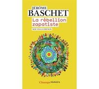 La rébellion zapatiste Jérôme Baschet (Auteur)