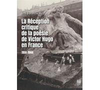 La réception critique de la poésie de Victor Hugo en France: 1914-1944