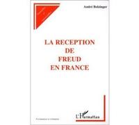 La reception de freud en france - André Bolzinger - L'harmattan - broché - Livre