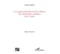 La réception de la théorie de l'évolution dans la théologie catholique du XX e siècle - Don-Jean Belambo - L'harmattan - broché - Essai