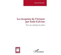 La Réception De L'arioste Par Italo Calvino - Pour Une Esthétique Du Détour