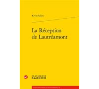 La Réception de Lautréamont - Kevin Saliou - Classiques Garnier - broché - Essai