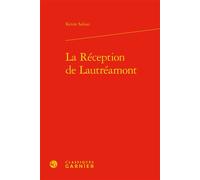 La Réception de Lautréamont - Kevin Saliou - Classiques Garnier - relié - Essai