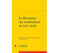 La Réception des troubadours au XIXe siècle