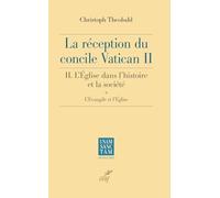La réception du Concile Vatican II - 2A L'Eglise dans l'histoire et la société - L'Evangile et l'Eg