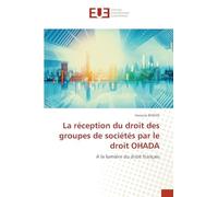 La réception du droit des groupes de sociétés par le droit OHADA