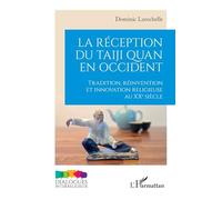 La réception du taiji quan en Occident: Tradition, réinvention et innovation religieuse au XXe siècle