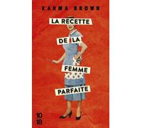 La recette de la femme parfaite - Karma Brown - 10/18 - Poche - Roman