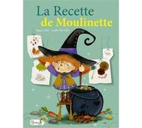 La recette de Moulinette Marie Tibi (Auteur), Gaëlle Picard (Illustration)