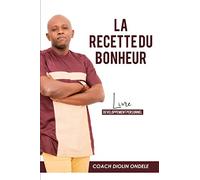 LA RECETTE DU BONHEUR