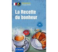 La Recette du bonheur: Französisch A1