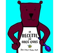 La recette du gros ours