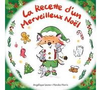 La Recette d'un Merveilleux Noël Haruka Harris (Illustration), Angélique Leone (Auteur)