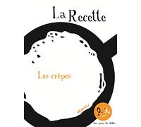 La Recette, les crêpes: Bon pour les bébés