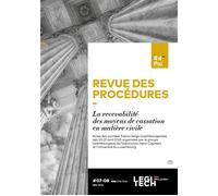 La recevabilité des moyens de cassation en matière civile: Actes des journées franco-belgo-luxembourgeoises des 20-21 avril 2023 organisées par le ... Capitant et l'Université du Luxembourg (7-8)