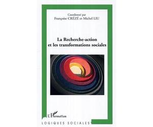 La recherche-action et les transformations sociales - Michel Liu - L'harmattan - broché - Essai