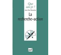 La recherche action - - Jean-Paul Resweber - Que Sais-Je - Livre