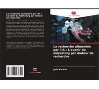 La Recherche Alimentée Par L'ia : L'avenir Du Marketing Par Moteur De Recherche