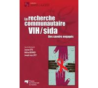 La Recherche Communautaire Vih/Sida - Des Savoirs Engagés