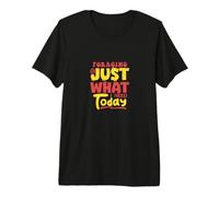 La Recherche de Nourriture est Juste ce Dont J'Ai Besoin Aujourd'hui T-Shirt Haut de Gamme