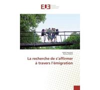 La recherche de s'affirmer à travers l'émigration - Hiddi Horchani - Universitaires Europeennes - broché - Etude