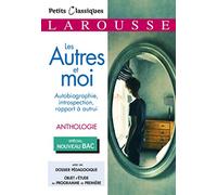 La recherche de soi : Les Autres et moi - Anthologie BAC