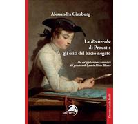 La Recherche di Proust e gli esiti del bacio negato. Per un'applicazione letteraria del pensiero di Ignacio Matte Blanco