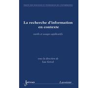La recherche d'information en contexte outils et usages appl - Grivel - Hermes Science Publications - broché - Livre