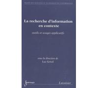 La Recherche D'information En Contexte - Outils Et Usages Applicatifs