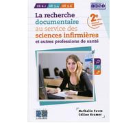 La recherche documentaire au service des sciences infirmières et autres professions de santé - Nathalie Favre - Lamarre - broché - Etude
