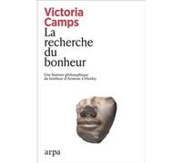 La recherche du bonheur Victoria Camps (Auteur), Elena Matias Casacuberta (Traduction)