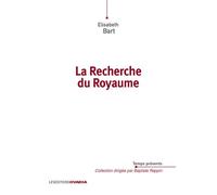 La Recherche du Royaume - Elisabeth Bart - Ovadia Eds - broché - Essai