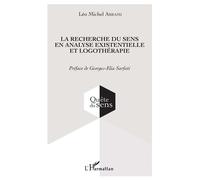 La recherche du sens en analyse existentielle et logothérapie - Léo Michel Abrami - L'harmattan - broché - Essai