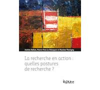 La recherche en action : quelles postures de recherche ?: Expériences croisées de jeunes chercheurs