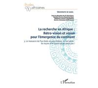 La recherche en Afrique Tome 3 : rétro-vision et vision pour l'émergence du continent 3. Le massacre de Pya-Hodo en pays Kabiye, 60 ans après : les leçons d'un passé qui ne passe pas ! - Gnon Baba - L