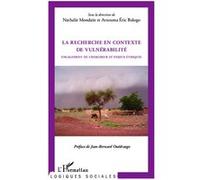 La recherche en contexte de vulnérabilité Engagement du chercheur et enjeux éthiques - Arzouma Eric Bologo - L'harmattan - broché - Scolaire / Universitaire