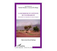 La recherche en contexte de vulnérabilité Engagement du chercheur et enjeux éthiques - Arzouma Eric Bologo - L'harmattan - broché - Scolaire / Universitaire