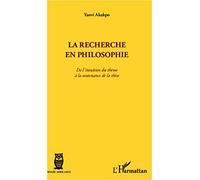 La recherche en philosophie De l'intuition du thème à la soutenance de la thèse - Yaovi Akakpo - L'harmattan - broché - Scolaire / Universitaire