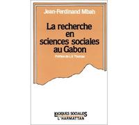 La recherche en sciences sociales au Gabon - - Jean-Ferdinand Mbah - L'harmattan - Livre