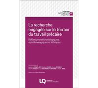 La recherche engagée sur le terrain du travail précaire Réflexions méthodologiques, épistémologiques et éthiques - Laurence Hamel-Roy - Presses Universite Du Quebec - broché - Essai