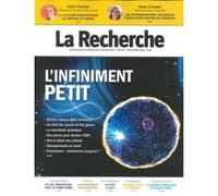 La Recherche N°574 : L´Infiniment petit - Juillet-Septembre 2023 Collectif (Auteur)