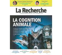 La Recherche n°578 : La cognition animale Juin-Juillet 2024 - La Recherche - La Recherche Sophia Publications - broché - Revue